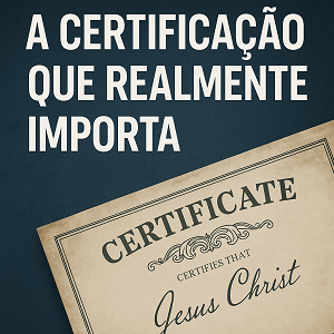 A Certificação que Realmente Importa